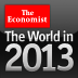 The World in 2013 from The Economist: Editor's Highlights